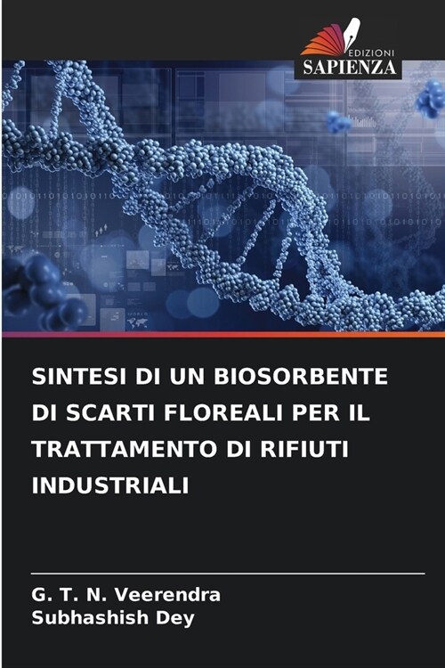 Sintesi Di Un Biosorbente Di Scarti Floreali Per Il Trattamento Di Rifiuti Industriali (Paperback)