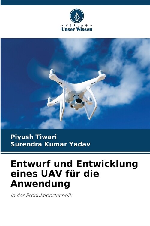 Entwurf und Entwicklung eines UAV f? die Anwendung (Paperback)