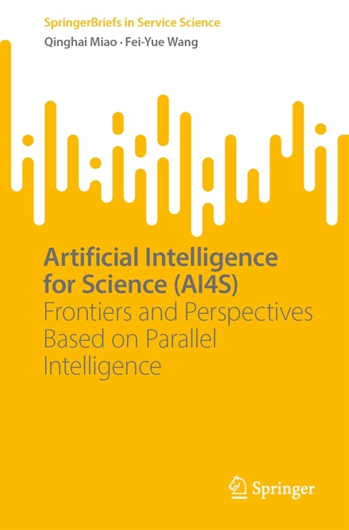 Artificial Intelligence for Science (Ai4s): Frontiers and Perspectives Based on Parallel Intelligence (Paperback, 2024)