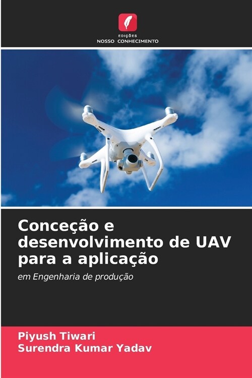 Conce豫o e desenvolvimento de UAV para a aplica豫o (Paperback)