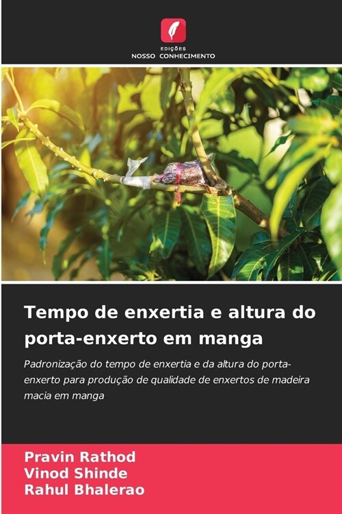 Tempo de enxertia e altura do porta-enxerto em manga (Paperback)