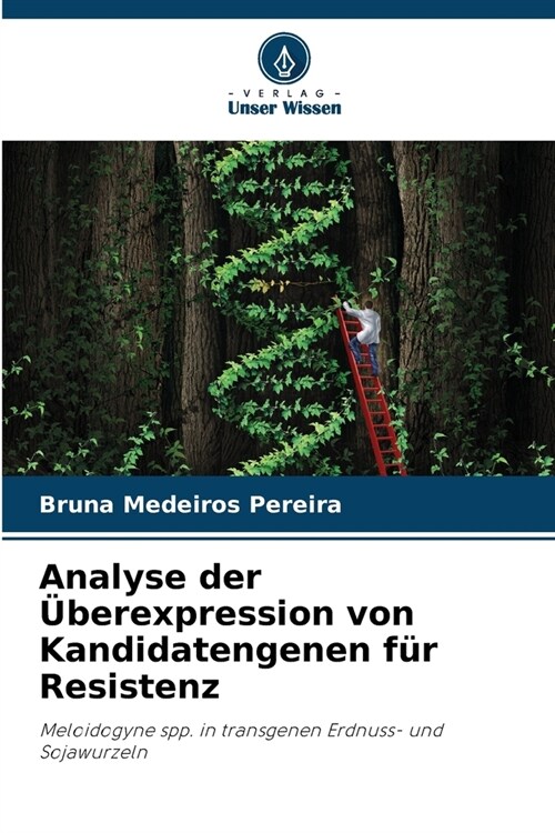 Analyse der ?erexpression von Kandidatengenen f? Resistenz (Paperback)