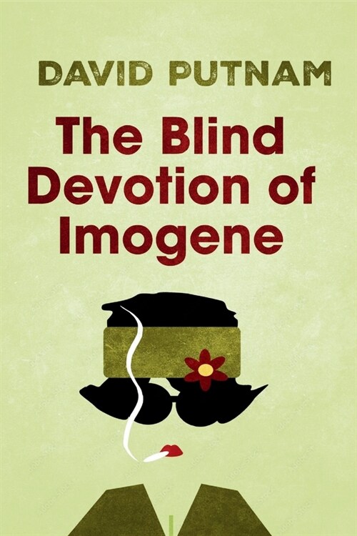 The Blind Devotion of Imogene: The Misadventures of Imogene Taylor (Paperback)