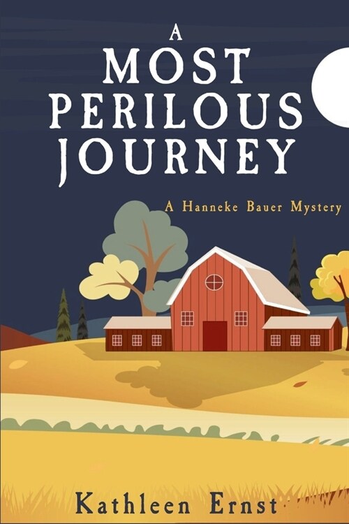 A Most Perilous Journey: A Hanneke Bauer Mystery (Paperback)