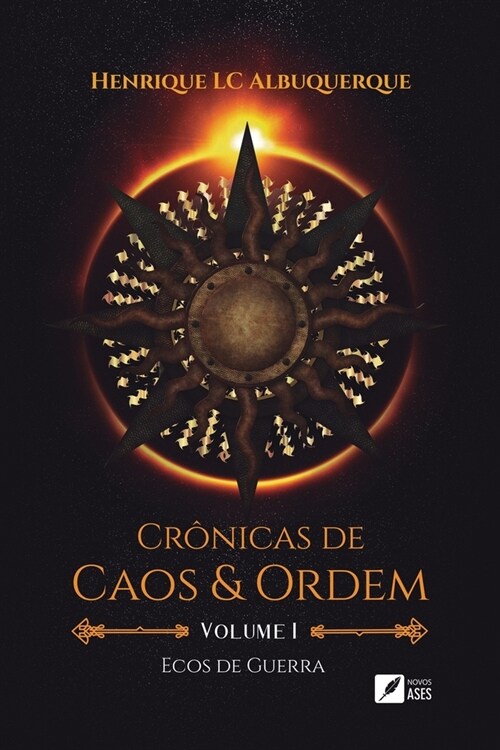 Cr?icas de caos e ordem - Volume I - Ecos de guerra: cr?icas de caos e ordem - Volume I (Paperback)