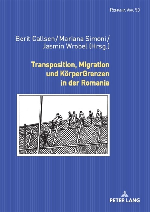 Transposition, Migration und KoerperGrenzen in der Romania (Hardcover)