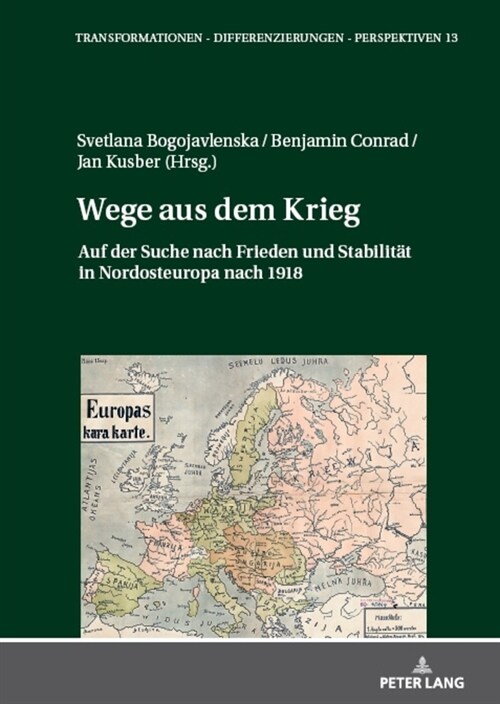 Wege Aus Dem Krieg: Auf Der Suche Nach Frieden Und Stabilitaet in Nordosteuropa Nach 1918 (Hardcover)