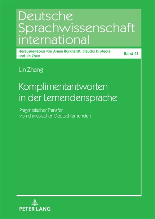 Komplimentantworten in der Lernendensprache: Pragmatischer Transfer von chinesischen Deutschlernenden (Hardcover)