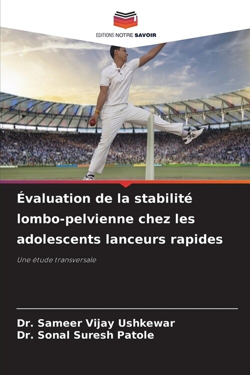 ?aluation de la stabilit?lombo-pelvienne chez les adolescents lanceurs rapides (Paperback)