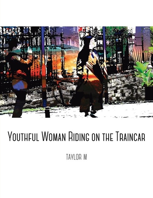 Youthful Woman Riding on the Traincar (Paperback)