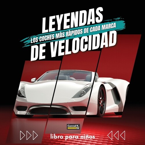 Leyendas De Velocidad. Los coches m? r?idos de cada marca: Un libro colorido para ni?s sobre coches y sus logotipos, aprendiendo sobre los coches y (Paperback)