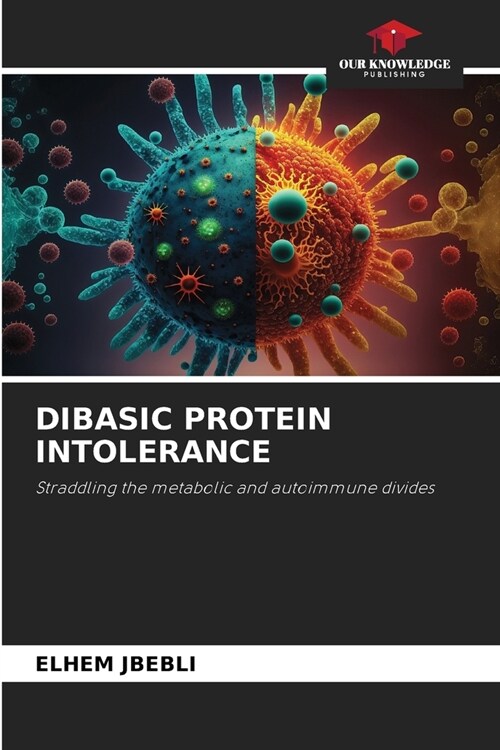 Dibasic Protein Intolerance (Paperback)