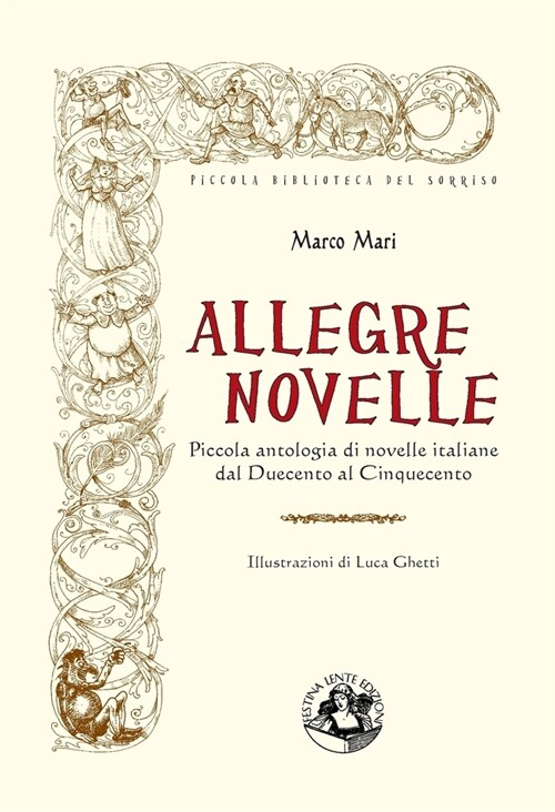 Allegre novelle: Piccola antologia di novelle italiane dal Duecento al Cinquecento (Paperback)