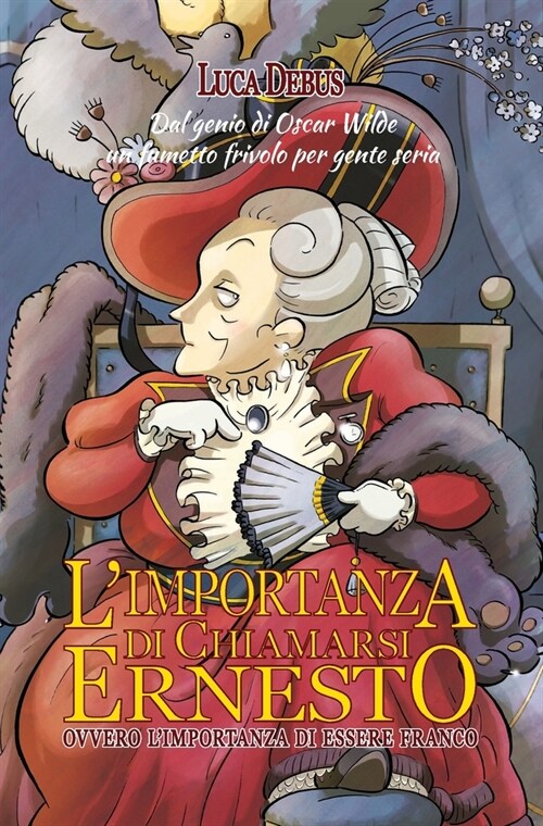 Limportanza di chiamarsi Ernesto: Ovvero limportanza di essere franco (Paperback)