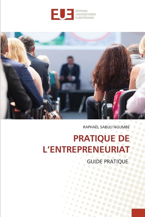 Pratique de lEntrepreneuriat (Paperback)