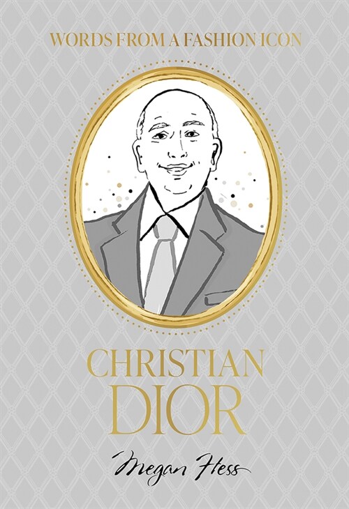 Words from a Fashion Icon: Christian Dior (Hardcover)