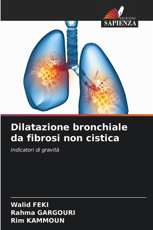 Dilatazione bronchiale da fibrosi non cistica (Paperback)