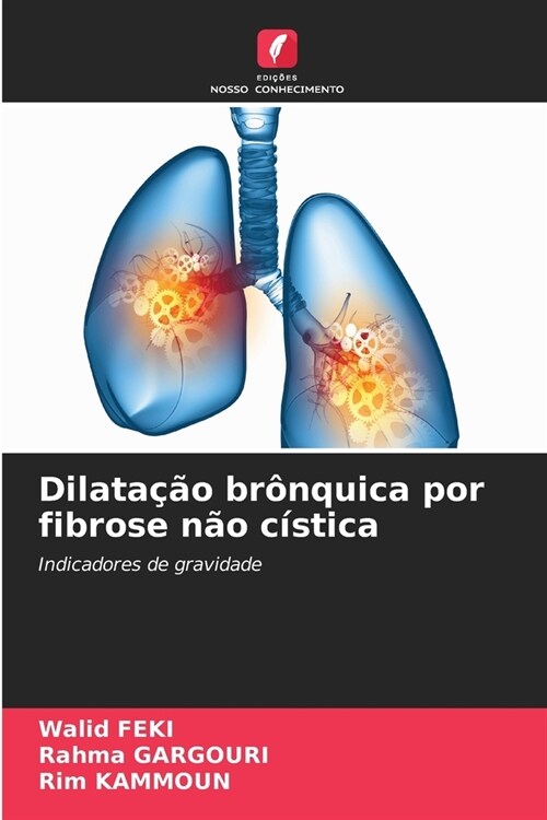 Dilata豫o br?quica por fibrose n? c?tica (Paperback)