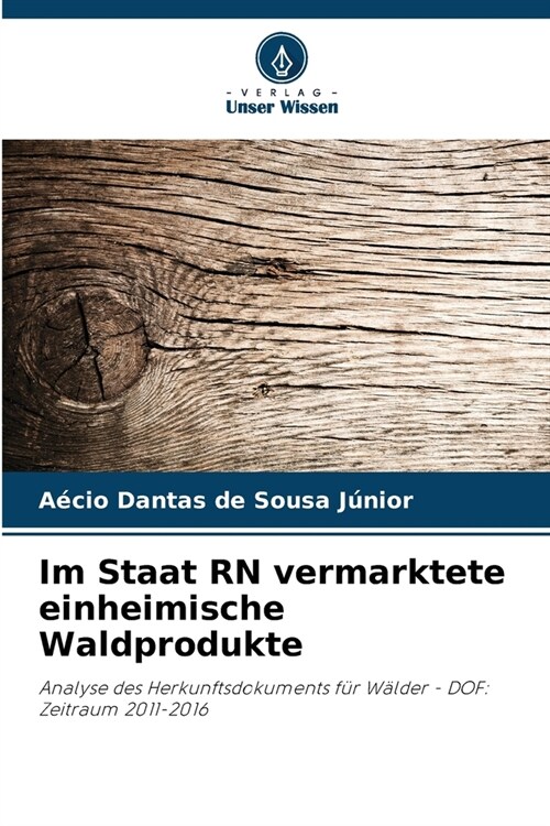 Im Staat RN vermarktete einheimische Waldprodukte (Paperback)