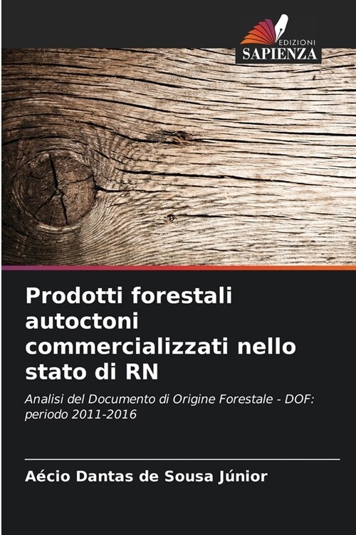 Prodotti forestali autoctoni commercializzati nello stato di RN (Paperback)