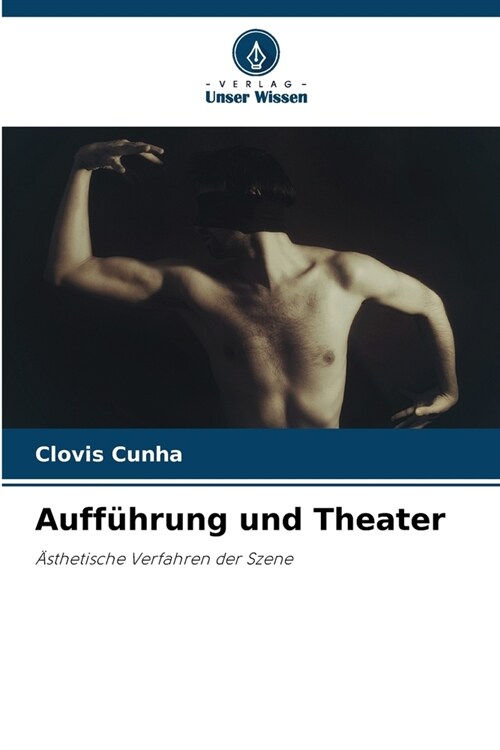 Auff?rung und Theater (Paperback)