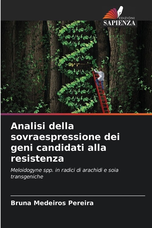 Analisi della sovraespressione dei geni candidati alla resistenza (Paperback)