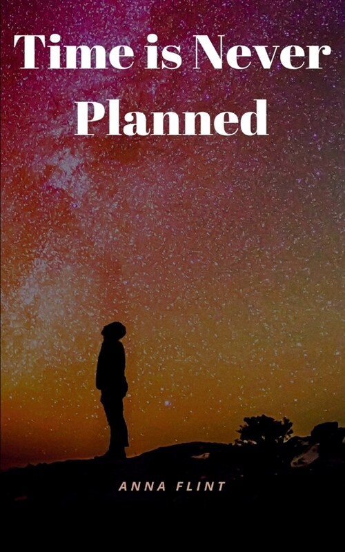 Time is Never Planned (Paperback)