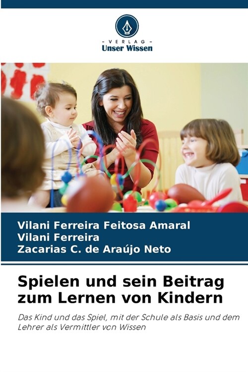 Spielen und sein Beitrag zum Lernen von Kindern (Paperback)