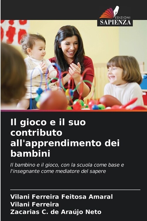 Il gioco e il suo contributo allapprendimento dei bambini (Paperback)