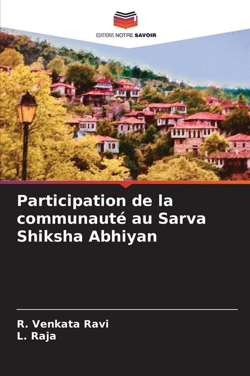 Participation de la communaut?au Sarva Shiksha Abhiyan (Paperback)