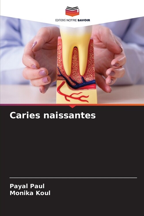 Caries naissantes (Paperback)