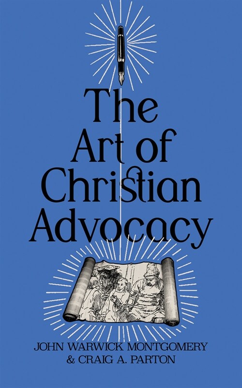 The Art of Christian Advocacy (Hardcover)