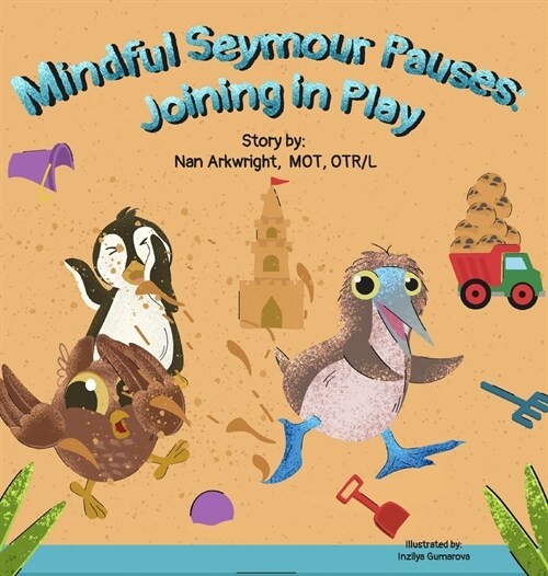 Mindful Seymour Pauses: Joining in Play (Hardcover)