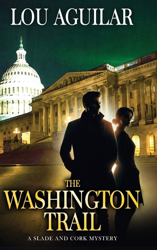 The Washington Trail: A Slade and Cork Mystery (Hardcover)