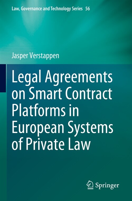 Legal Agreements on Smart Contract Platforms in European Systems of Private Law (Paperback, 2023)