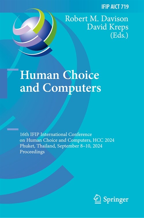 Human Choice and Computers: 16th Ifip International Conference on Human Choice and Computers, Hcc 2024, Phuket, Thailand, September 8-10, 2024, Pr (Hardcover, 2024)