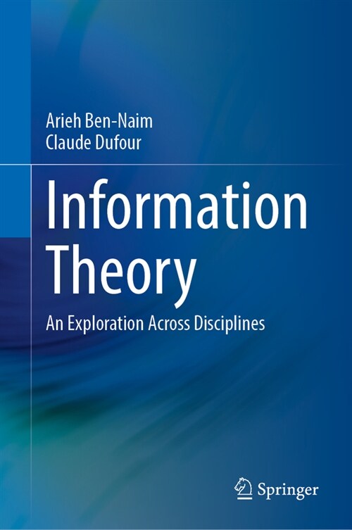 Information Theory: An Exploration Across Disciplines (Hardcover, 2024)