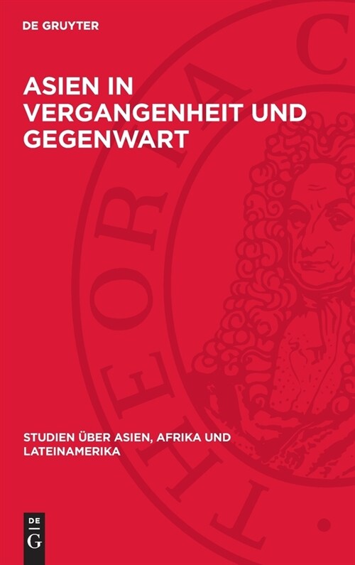Asien in Vergangenheit und Gegenwart (Hardcover, Reprint 2024)
