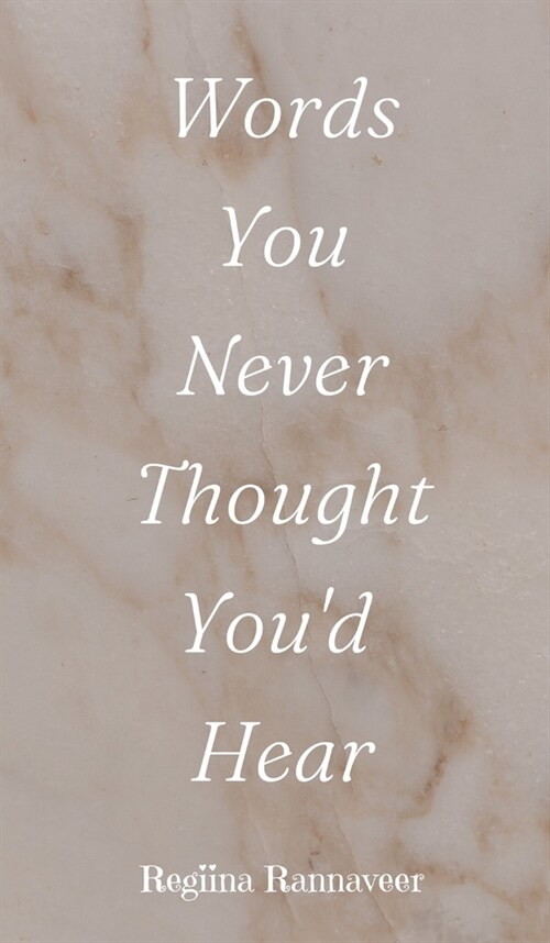 Words You Never Thought Youd Hear (Hardcover)