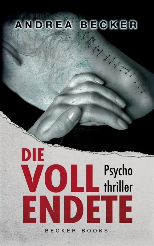 Die Vollendete: Psychothriller (Paperback)