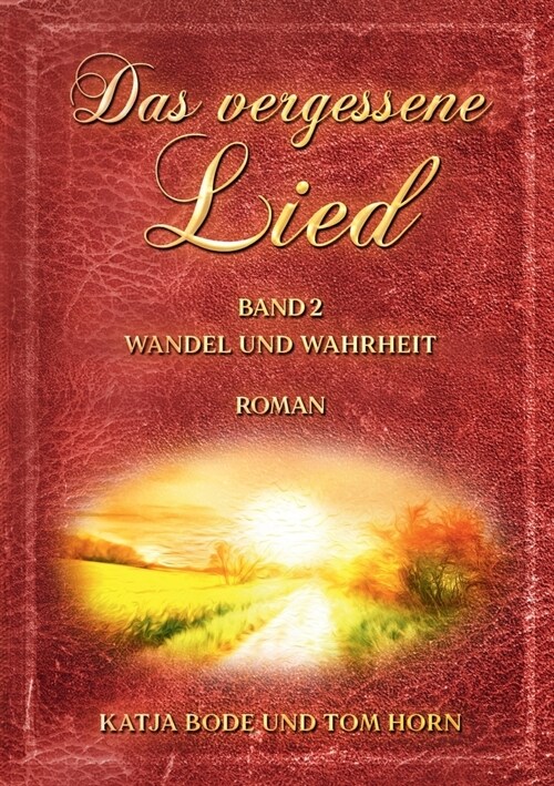 Das vergessene Lied: Band II Wandel und Wahrheit (Paperback)