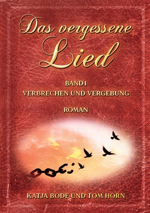 Das vergessene Lied: Band I Verbrechen und Vergebung (Paperback)