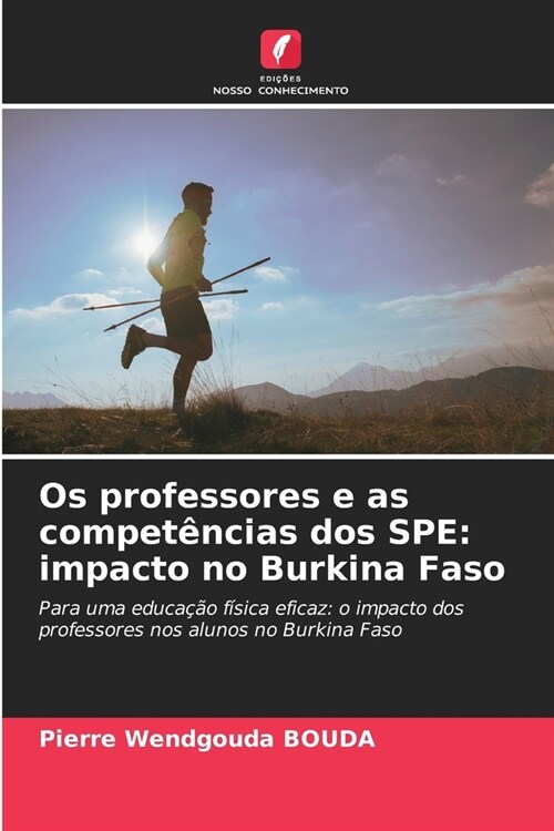 Os professores e as compet?cias dos SPE: impacto no Burkina Faso (Paperback)