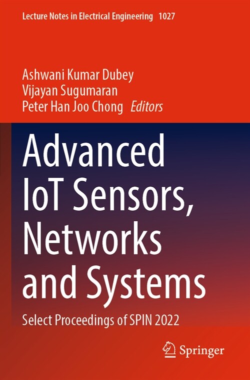 Advanced Iot Sensors, Networks and Systems: Select Proceedings of Spin 2022 (Paperback, 2023)