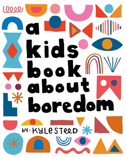 A Kids Book about Boredom (Hardcover)