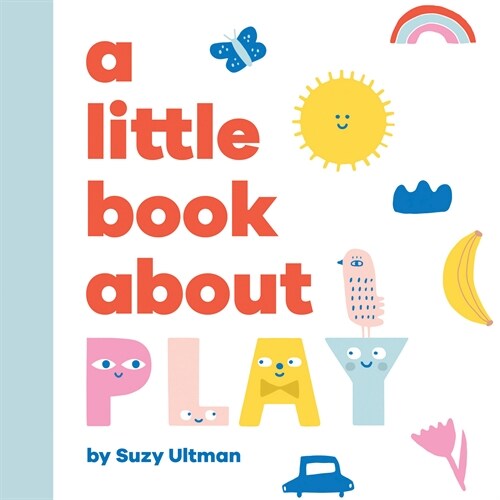 A Little Book About Play (Board Book)