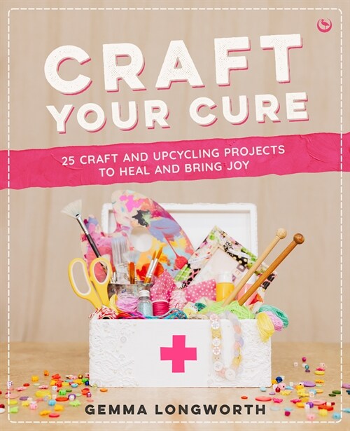 Craft Your Cure (Hardcover)