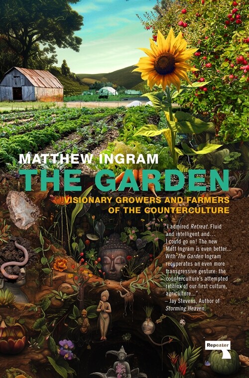 The Garden: Visionary Growers and Farmers of the Counterculture (Paperback)