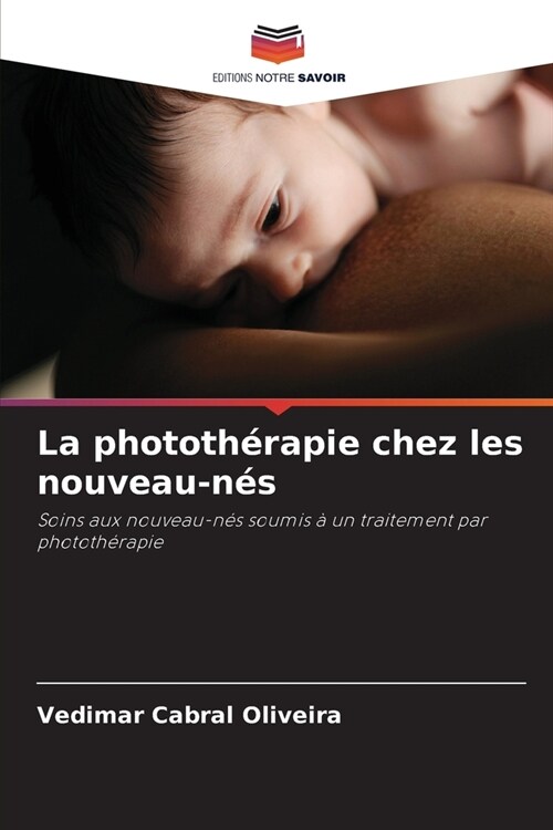 La phototh?apie chez les nouveau-n? (Paperback)