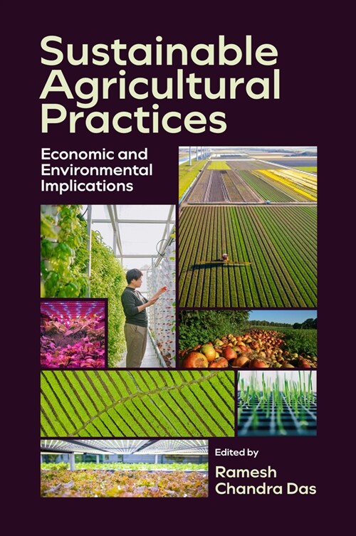 Sustainable Agricultural Practices : Economic and Environmental Implications (Hardcover)